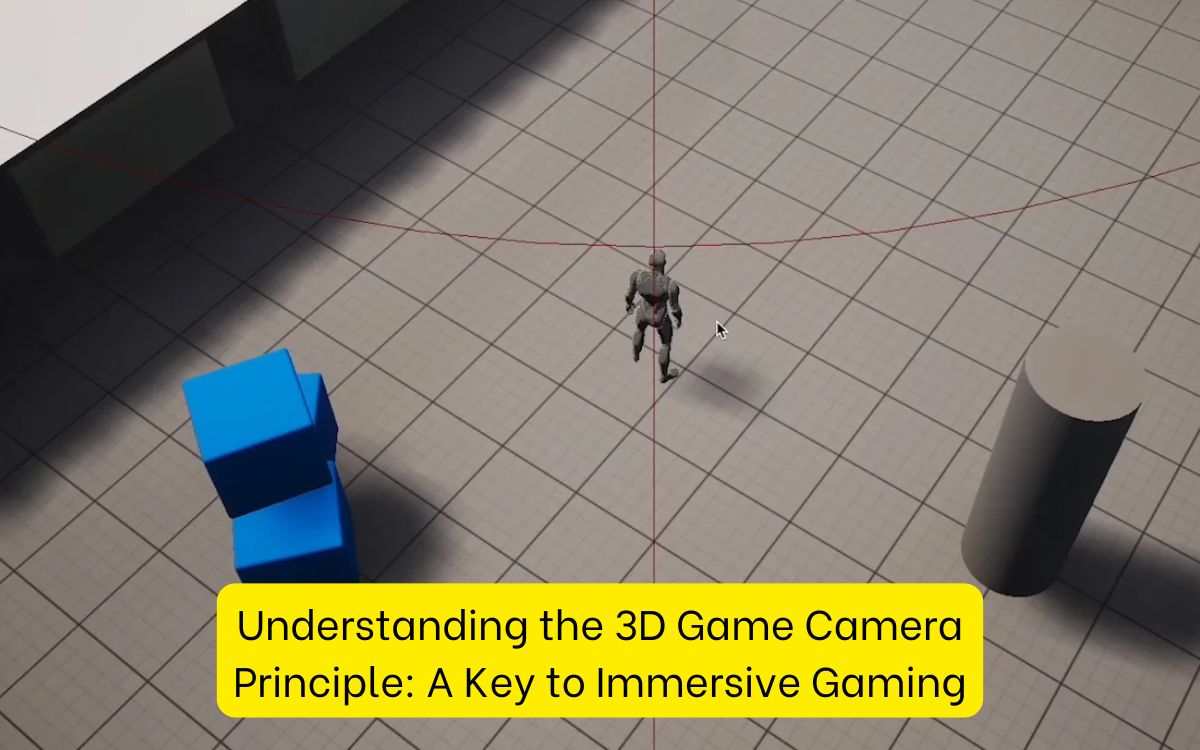 Understanding the 3D Game Camera Principle: A Key to Immersive Gaming